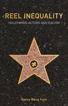 Reel Inequality : Hollywood Actors and Racism