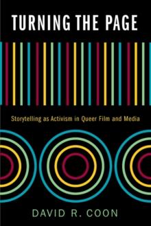 Turning the Page : Storytelling as Activism in Queer Film and Media