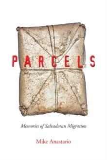 Parcels : Memories of Salvadoran Migration