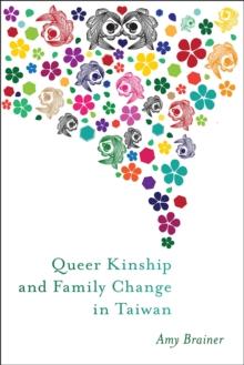 Queer Kinship and Family Change in Taiwan