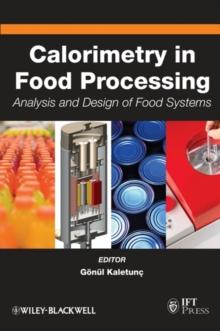 Calorimetry in Food Processing : Analysis and Design of Food Systems