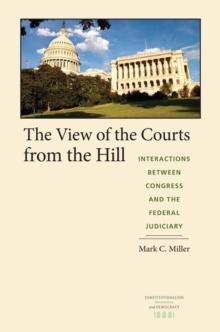 The View of the Courts from the Hill : Interactions between Congress and the Federal Judiciary