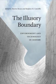 The Illusory Boundary : Environment and Technology in History