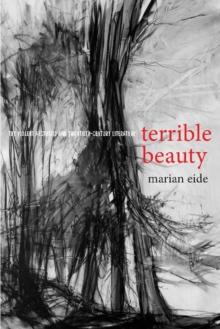 Terrible Beauty : The Violent Aesthetic and Twentieth-Century Literature