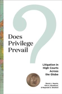 Does Privilege Prevail? : Litigation in High Courts Across the Globe