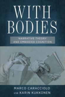 With Bodies : Narrative Theory and Embodied Cognition