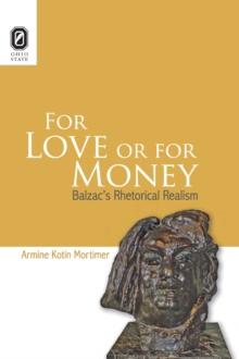 For Love or for Money : Balzac's Rhetorical Realism