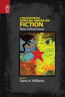 Contemporary African American Fiction : New Critical Essays