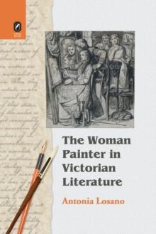 The Woman Painter in Victorian Literature