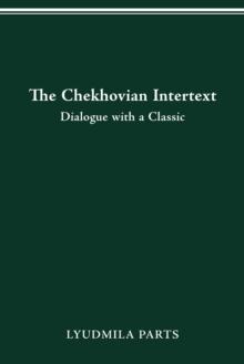 The Chekhovian Intertext : Dialogue with a Classic