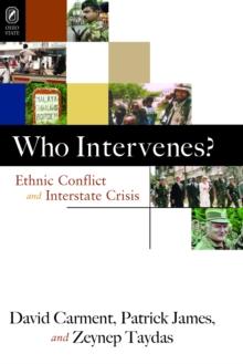 WHO INTERVENES? : ETHNIC CONFLICT AND INTERSTATE CRISIS