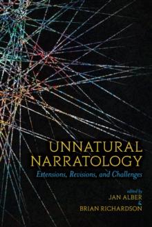 Unnatural Narratology : Extensions, Revisions, and Challenges