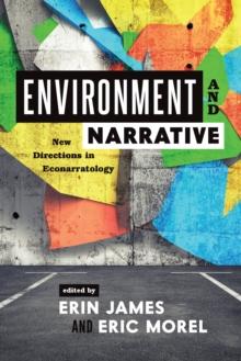 Environment and Narrative : New Directions in Econarratology