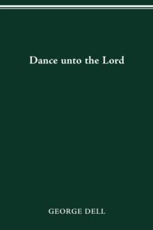 DANCE UNTO THE LORD