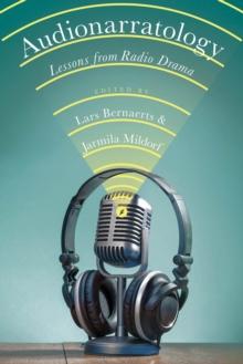 Audionarratology : Lessons from Radio Drama