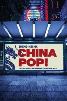 China Pop! : Pop Culture, Propaganda, Pacific Pop-Ups