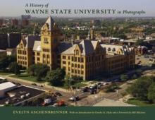 A History of Wayne State University in Photographs