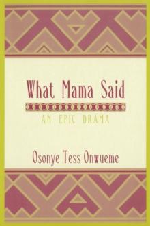 What Mama Said : An Epic Drama