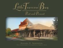 Little Traverse Bay, Past and Present