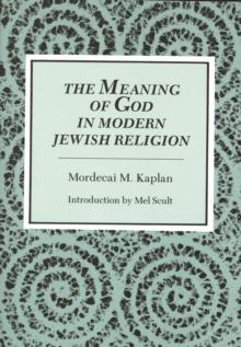 The Meaning of God in Modern Jewish Religion