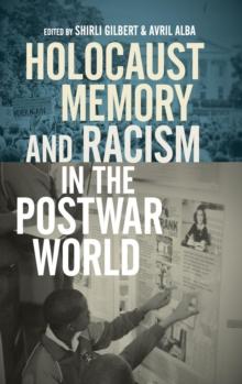 Holocaust Memory and Racism in the Postwar World