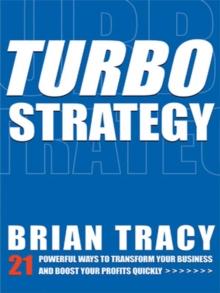 TurboStrategy : 21 Powerful Ways to Transform Your Business and Boost Your Profits Quickly