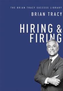 Hiring and   Firing (The Brian Tracy Success Library)