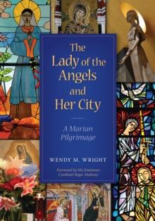 The Lady of Angels and Her City