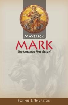 Maverick Mark : The Untamed First Gospel