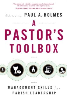 A Pastor's Toolbox : Management Skills for Parish Leadership