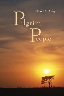 Pilgrim People : A Scriptural Commentary