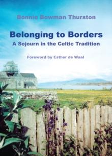 Belonging to Borders : A Sojourn in the Celtic Tradition