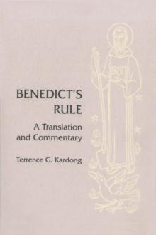 Benedict's Rule : A Translation and Commentary