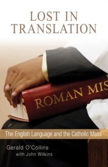 Lost in Translation : The English Language and the Catholic Mass