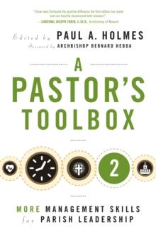 A Pastor's Toolbox 2 : More Management Skills for Parish Leadership