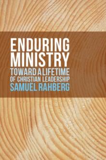 Enduring Ministry : Toward a Lifetime of Christian Leadership