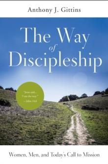 The Way of Discipleship : Women, Men, and Today's Call to Mission