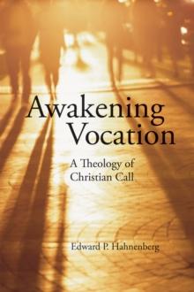 Awakening Vocation : A Theology of Christian Call