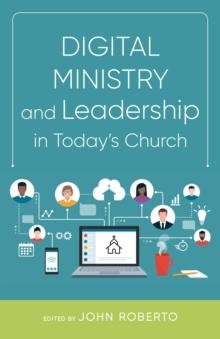 Digital Ministry and Leadership in Today's Church