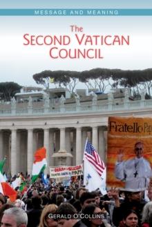 The Second Vatican Council : Message and Meaning