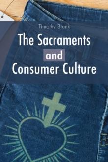 The Sacraments and Consumer Culture