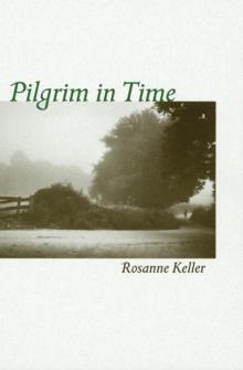 Pilgrim in Time : Mindful Journeys to Encounter the Sacred