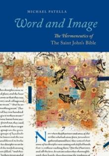 Word and Image : The Hermeneutics of The Saint John's Bible