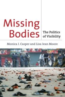 Missing Bodies : The Politics of Visibility