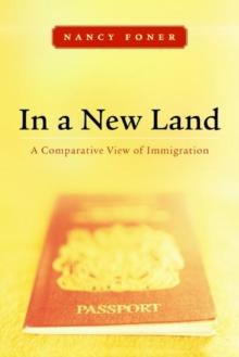 In a New Land : A Comparative View of Immigration