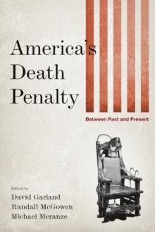 America's Death Penalty : Between Past and Present