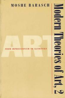 Modern Theories of Art 2 : From Impressionism to Kandinsky