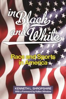 In Black and White : Race and Sports in America