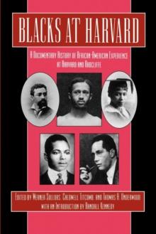 Blacks at Harvard : A Documentary History of African-American Experience At Harvard and Radcliffe