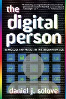 The Digital Person : Technology and Privacy in the Information Age